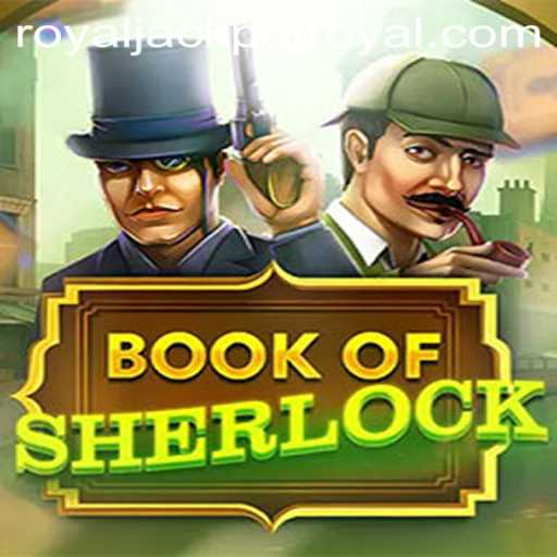Discover Book of Sherlock and the Thrill of Royal Jackpot