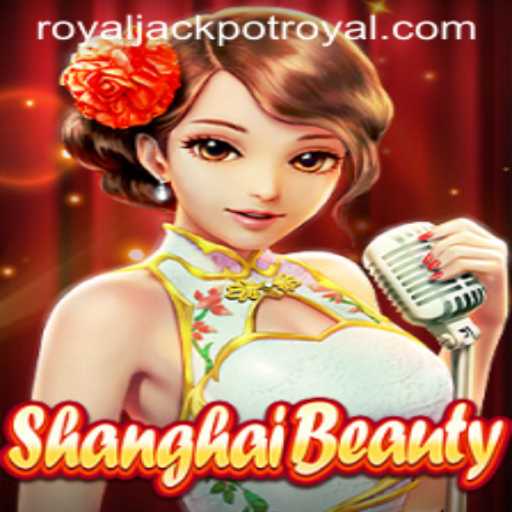Discover the Thrills of ShanghaiBeauty and RoyalJackpot