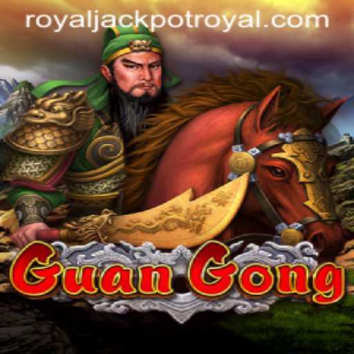 Explore the Epic World of 'GuanGong' with RoyalJackpot: A Grand Adventure Awaits